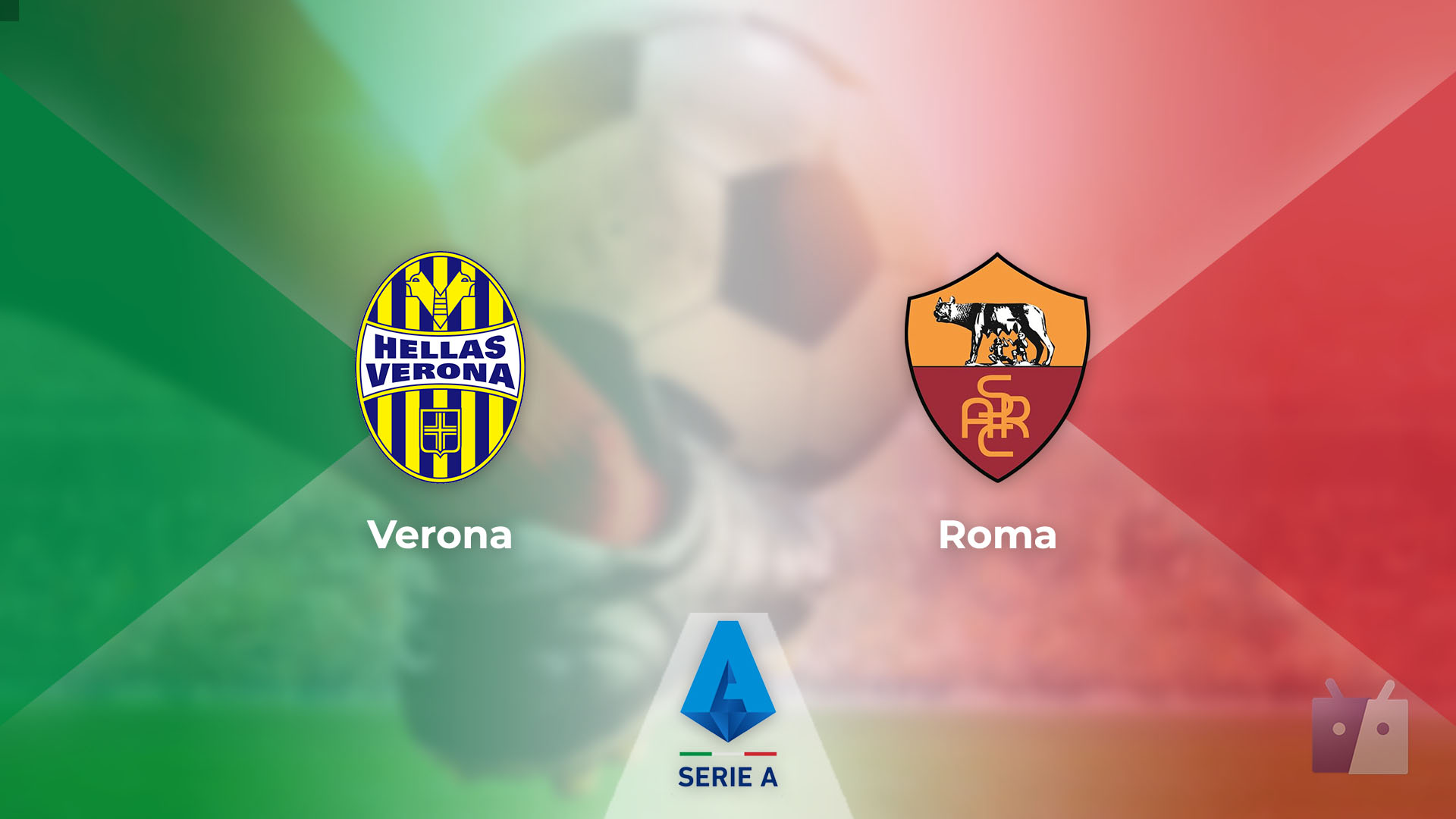 Dove vedere la partita tra Hellas Verona e Roma in TV e streaming