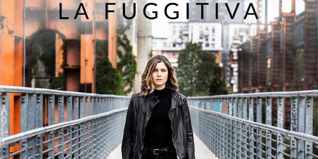 La fuggitiva, fiction Rai 1