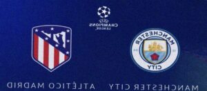 Manchester City - Atletico Madrid