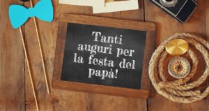 Tanti auguri per la festa del papà