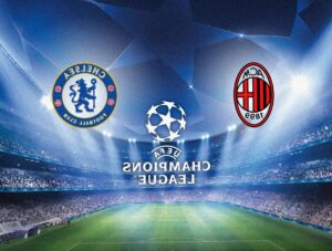 Milan vs Chelsea Champions League