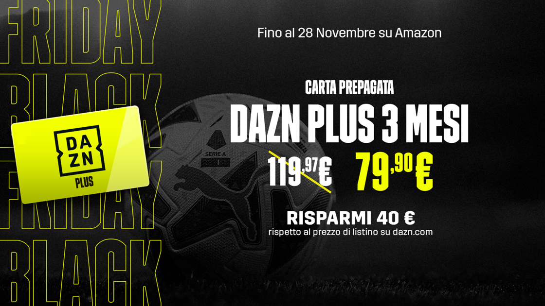 Anche DAZN gioca la carta Black Friday, direttamente su Amazon