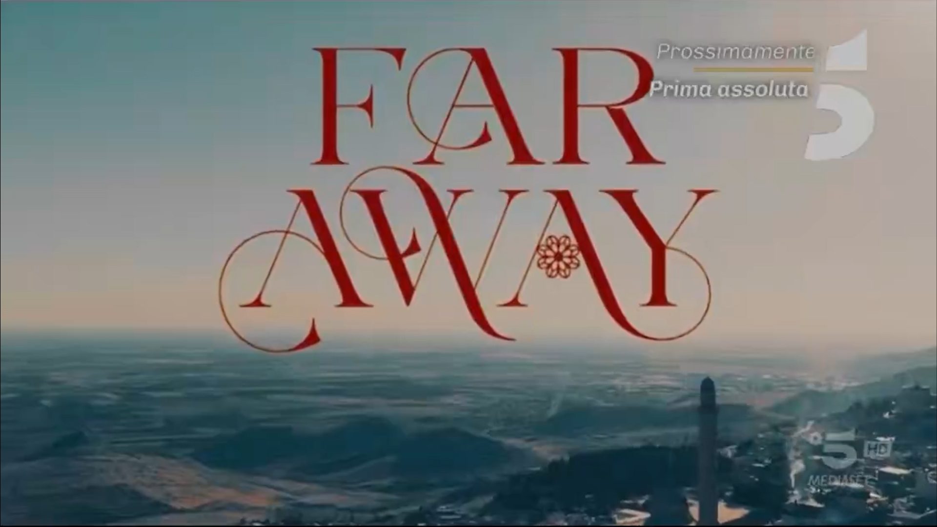 Far away serie canale 5